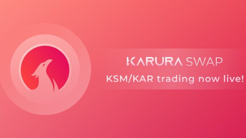 Karura Swap Goes live with trading, the first DEX on Polkadot’s Kusama Ecosystem