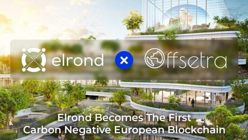 Elrond Network becomes carbon negative by offsetting more CO2 than the blockchain is responsible for