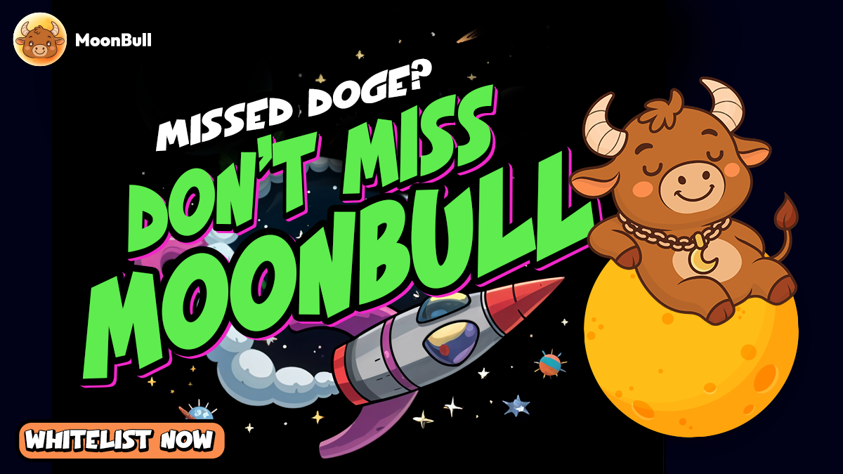Missed Your Shot at Dogecoin? Secure Your Spot in MoonBull’s Whitelist – The Next 1000x Crypto Opportunity