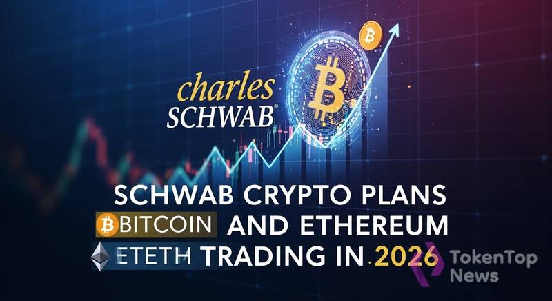 Charles Schwab’s Schwab Crypto Plans Bitcoin and Ethereum Spot Trading in 2026