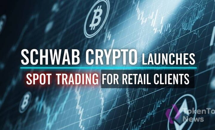Schwab Crypto Launches Spot Trading for Retail Clients