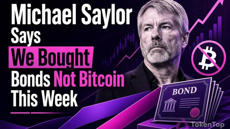 Michael Saylor Says ‘We Bought Bonds, Not Bitcoin This Week’