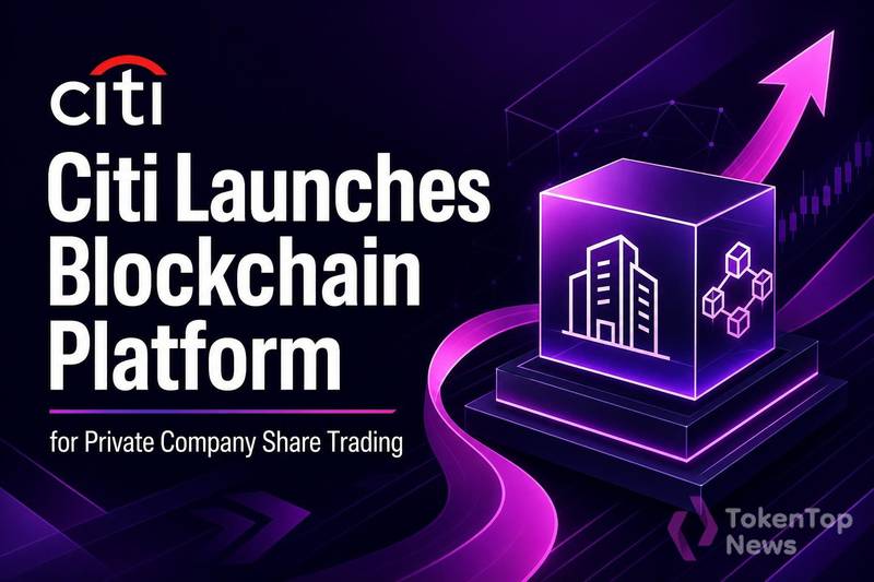 Citi Launches Blockchain Platform for Private-Company Share Trading
