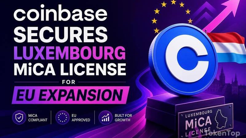 Coinbase Secures Luxembourg MiCA License for EU Expansion