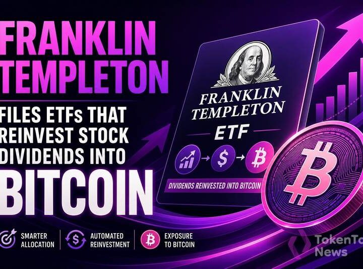 Franklin Templeton Files ETFs That Reinvest Stock Dividends Into Bitcoin