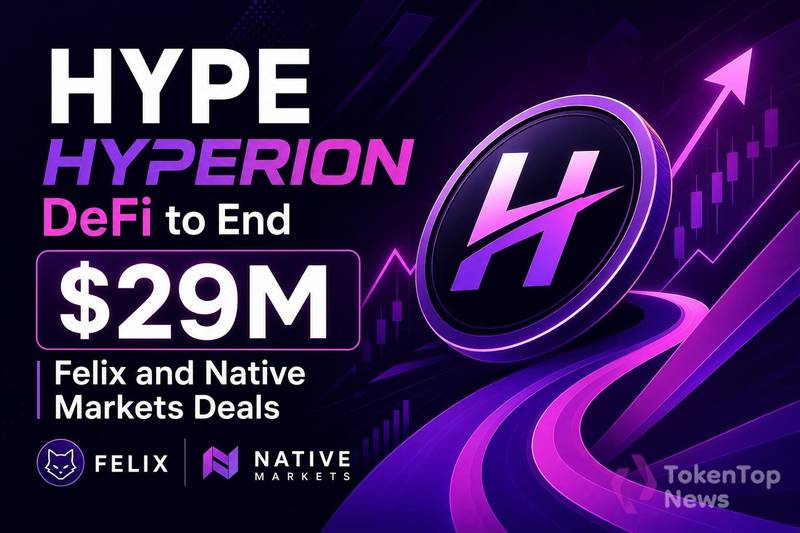 HYPE Hyperion DeFi to End $29M Felix and Native Markets Deals