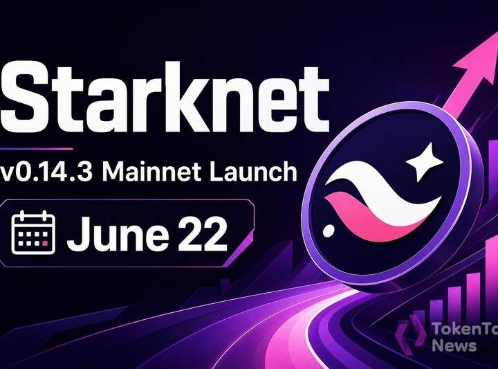 Starknet Plans v0.14.3 Mainnet Launch for June 22