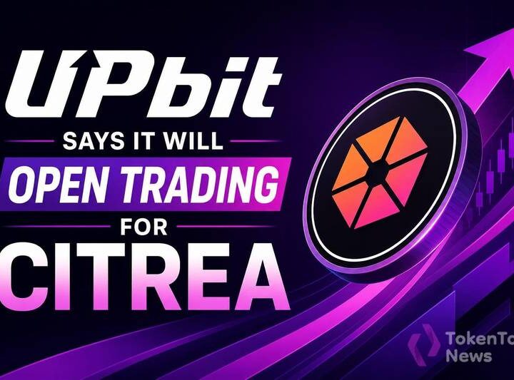 Upbit Says It Will Open Trading for Citrea