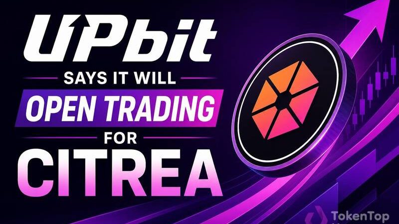 Upbit Says It Will Open Trading for Citrea